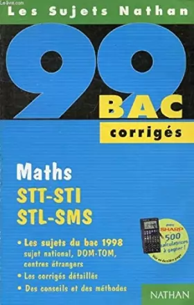 Couverture du produit · Maths, STT-STI-STL-SMS: [les sujets du bac 1998 , corrigés