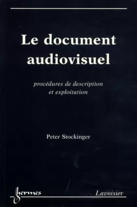 Couverture du produit · Le document audiovisuel : Procédures de description et exploitation