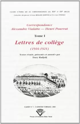 Couverture du produit · Correspondance alexandre vialatte-henri pourrat tome 1 : lettres de college 1916-1921