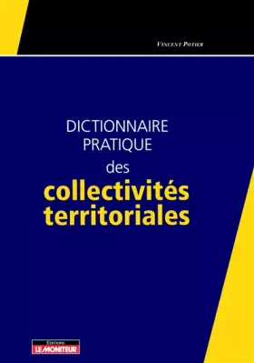 Couverture du produit · Dictionnaire pratique des collectivités territoriales