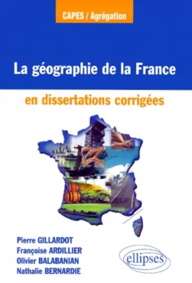 Couverture du produit · La géographie de la France en dissertations corrigées