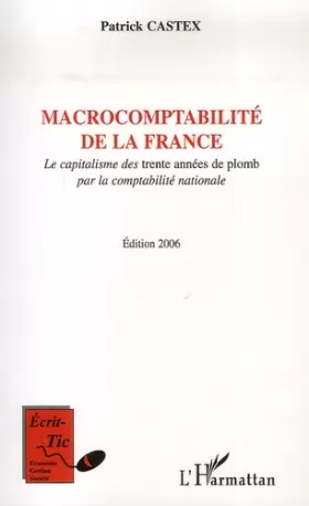 Couverture du produit · Macrocomptabilité de la France : Le capitalisme des trente années de plomb par la comptabilité nationale