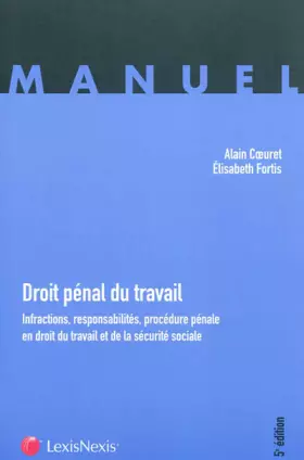 Couverture du produit · Droit pénal du travail : Infractions, responsabilités, procédure pénale en droit du travail et de la sécurité sociale