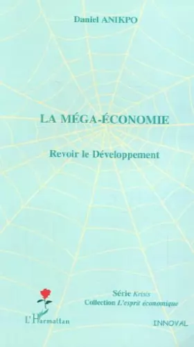 Couverture du produit · La méga-économie : Revoir le développement