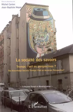 Couverture du produit · La société des savoirs : trompe-l'oeil ou perspectives