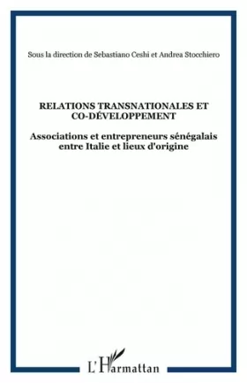 Couverture du produit · Relations transnationales et co-développement : Associations et entrepreneurs sénégalais entre Italie et lieux d'origine