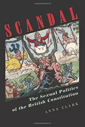Couverture du produit · Scandal: The Sexual Politics Of The British Constitution