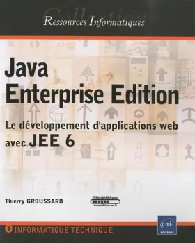 Couverture du produit · Java Enterprise Edition - Le développement d'applications web avec JEE 6