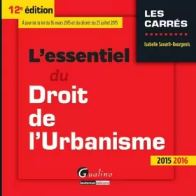 Couverture du produit · L'Essentiel du droit de l'urbanisme 2015-2016, 12ème Ed.