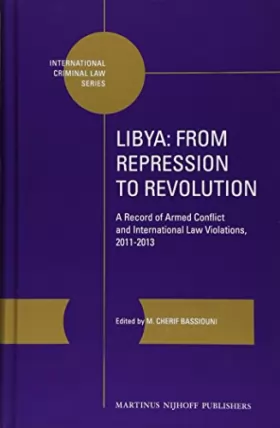 Couverture du produit · Libya from Repression to Revolution: A Record of Armed Conflict and International Law Violations, 2011-2013