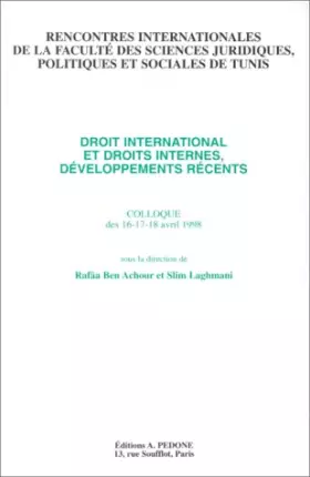 Couverture du produit · Droit international et droits internes, développements récents: [actes du colloque des 16-17-18 avril 1998, [Tunis