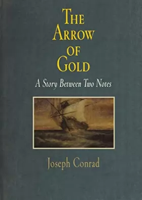 Couverture du produit · The Arrow of Gold: A Story Between Two Notes