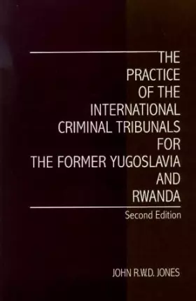 Couverture du produit · The Practice of the International Criminal Tribunals for the Former Yugoslavia and Rwanda
