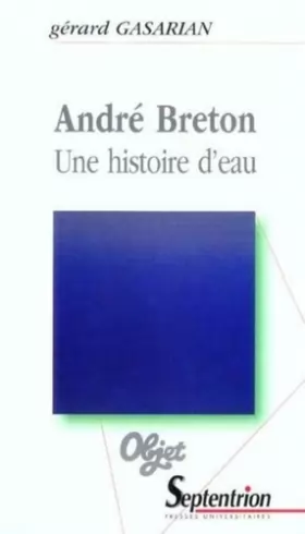 Couverture du produit · André Breton: Une histoire d''eau