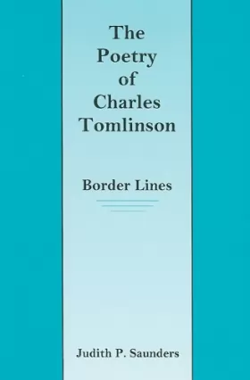 Couverture du produit · The Poetry of Charles Tomlinson: Border Lines