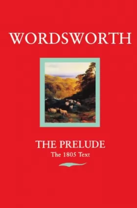 Couverture du produit · The Prelude: or Growth of a Poet's Mind (Text of 1805)