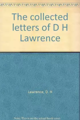Couverture du produit · The Collected Letters of D. H. Lawrence: Volume 1.