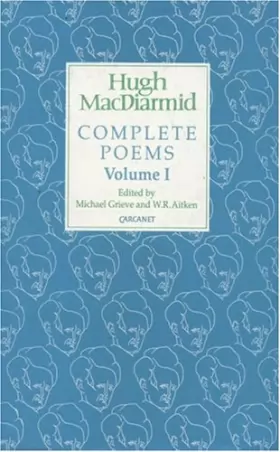 Couverture du produit · Hugh Macdiarmid: Complete Poems