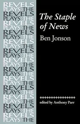 Couverture du produit · The Staple Of News (The Revels Plays)