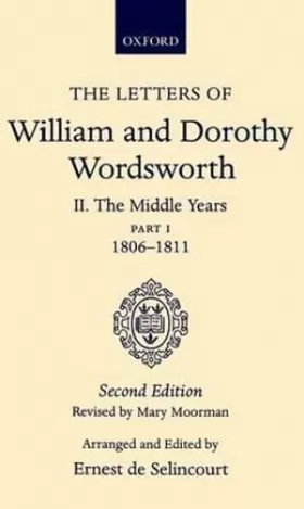 Couverture du produit · The Letters of William and Dorothy Wordsworth: Volume II. The Middle Years: Part 1. 1806-1811