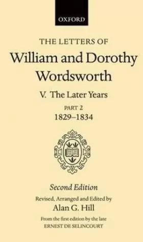 Couverture du produit · The Letters of William and Dorothy Wordsworth: Volume V. The Later Years: Part 2. 1829-1834