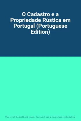 Couverture du produit · O Cadastro e a Propriedade Rústica em Portugal (Portuguese Edition)