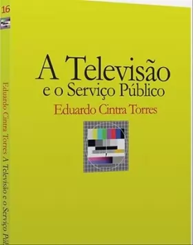Couverture du produit · A Televisão e o Serviço Público