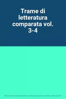 Couverture du produit · Trame di letteratura comparata vol. 3-4