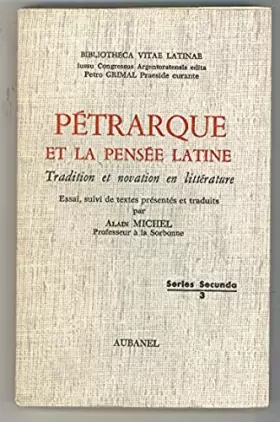 Couverture du produit · Pétrarque et la pensée latine : Tradition et novation en littérature (Bibliotheca vitae latinae)