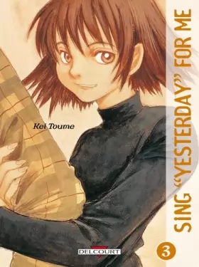 Couverture du produit · Sing "Yesterday" for me, tome 3