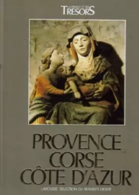 Couverture du produit · Provence Corse Côte d'Azur -Collection la France et ses Trésors