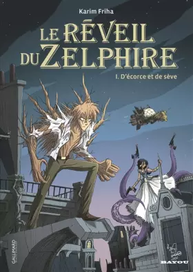 Couverture du produit · Le réveil du Zelphire (Tome 1-D'écorce et de sève)