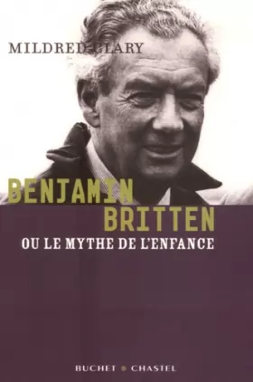 Couverture du produit · Benjamin Britten : Ou le mythe de l'enfance