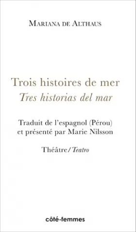 Couverture du produit · Trois histoires de mer / Tres historias del mar: Théâtre / Teatro