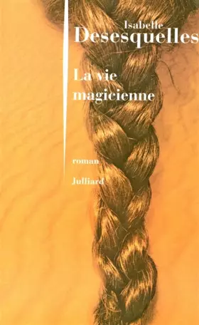 Couverture du produit · La vie magicienne