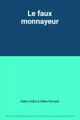 Couverture du produit · Le faux monnayeur