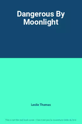 Couverture du produit · Dangerous By Moonlight