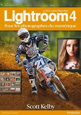 Couverture du produit · Le livre Adobe Photoshop Lightroom 4: pour les photographes du numérique