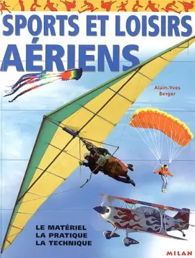 Couverture du produit · Sports et Loisirs aériens : Le Matériel - La Pratique - La Technique