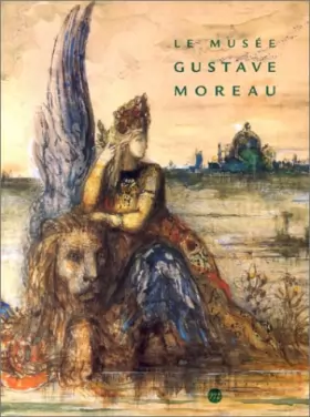 Couverture du produit · Le Musée Gustave Moreau