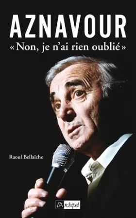 Couverture du produit · Aznavour "Non, je n'ai rien oublié"