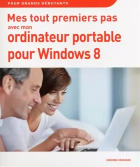 Couverture du produit · Mes tout premiers pas avec mon PC portable pour Windows 8