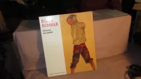 Couverture du produit · Egon Schiele : Oeuvres sur papier