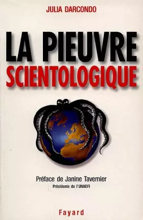 Couverture du produit · La pieuvre scientologique, toutes les techniques de control mentalet de manipulation