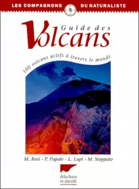 Couverture du produit · Guide des volcans. 100 volcans actifs à travers le monde