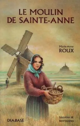 Couverture du produit · Le Moulin de Sainte-Anne