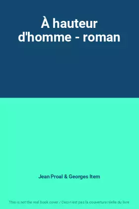 Couverture du produit · À hauteur d'homme - roman