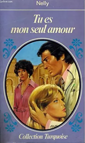 Couverture du produit · Tu es mon seul amour (Collection Turquoise)