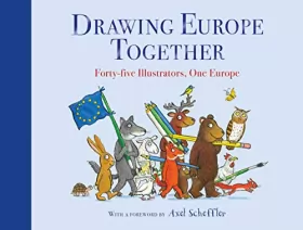 Couverture du produit · Drawing Europe Together: Forty-five Illustrators, One Europe
