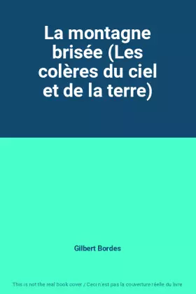 Couverture du produit · La montagne brisée (Les colères du ciel et de la terre)